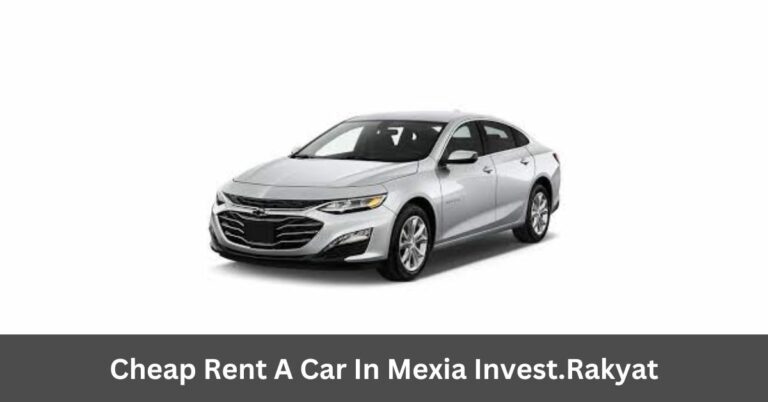 Cheap Rent A Car In Mexia Invest.Rakyat